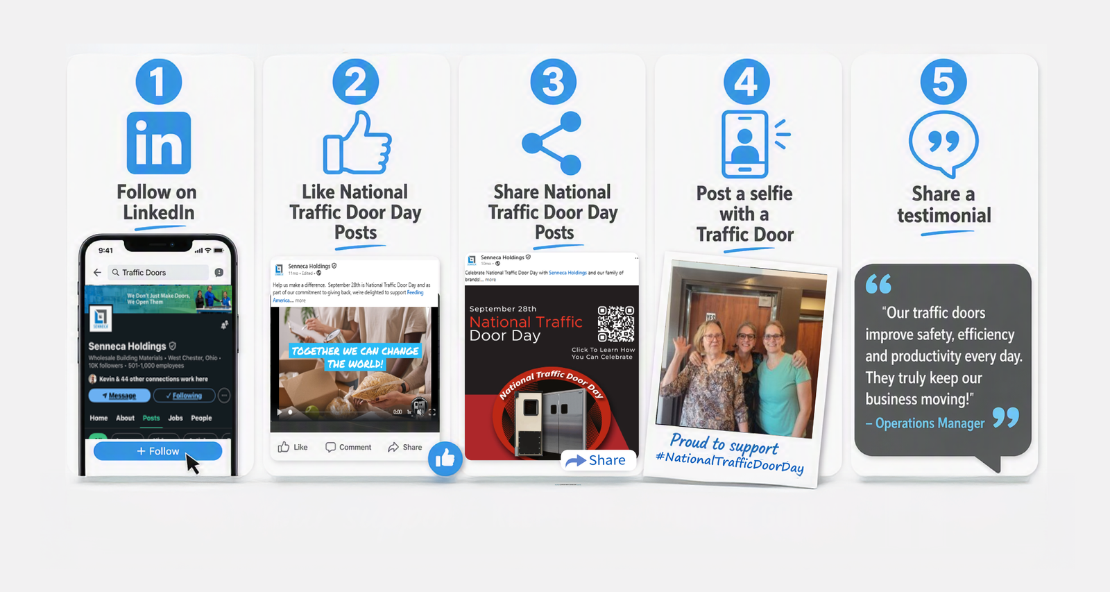 How to participate in National Door Day:
1. Follow Senneca on LinkedIn.
2. Like National Traffic Door Day posts.
3. Share National Traffic Door Day Posts.
4. Post a selfie with a Traffic Door.
5. Share a testimonial.
